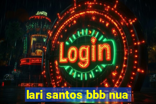 lari santos bbb nua